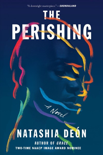 The perishing : a novel / Natashia Deón.