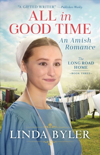 All in good time : an Amish romance / Linda Byler.