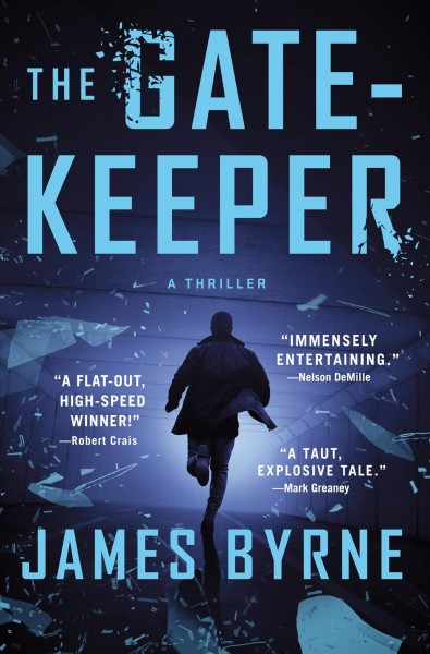 The gatekeeper / a thriller James Byrne.