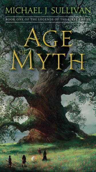 Age of myth / Michael J. Sullivan.