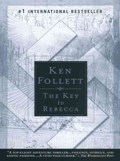 The key to Rebecca / Ken Follett.