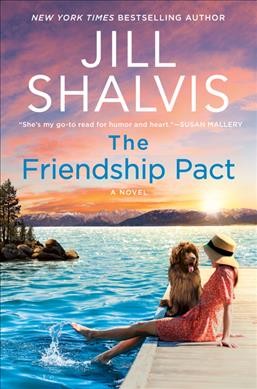 The friendship pact : a novel / Jill Shalvis.