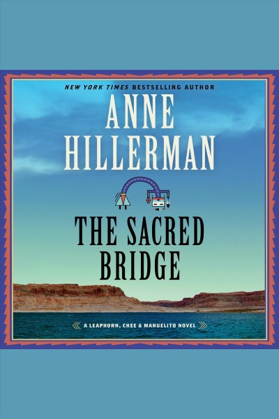 The sacred bridge / Anne Hillerman.