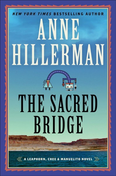 The Sacred Bridge [electronic resource] / Anne Hillerman.