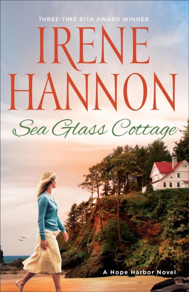 Sea glass cottage [electronic resource] : a Hope Harbor novel / Irene Hannon.