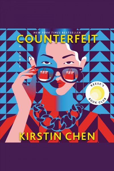 Counterfeit : a novel / Kirstin Chen.
