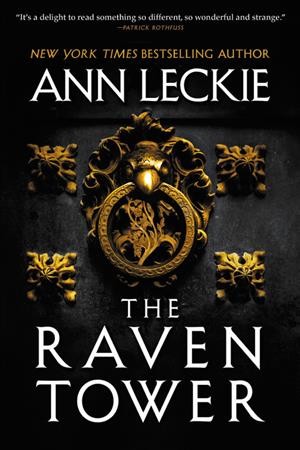 The Raven tower / Ann Leckie.
