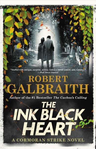 The ink black heart a Cormoran Strike novel / Robert Galbraith.