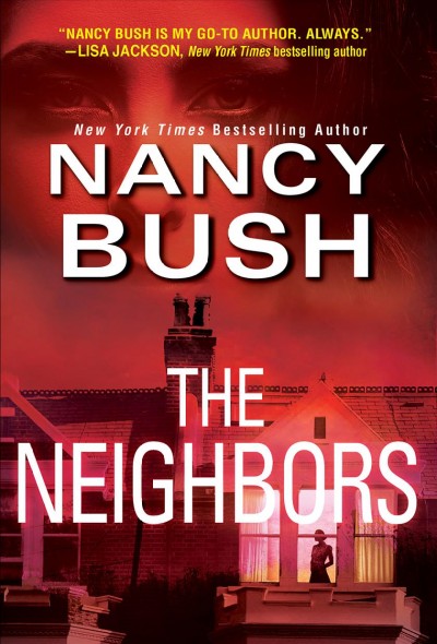 The Neighbors / Nancy Bush.