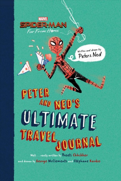 Peter and Ned's ultimate travel journal / written by Preeti Chhibber ; illustrated by George McClements and Stéphane Kardos.