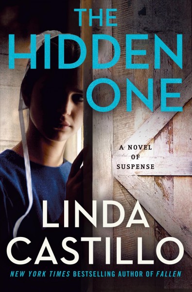 The Hidden One: A Novel of Suspense / Author Castillo, Linda.