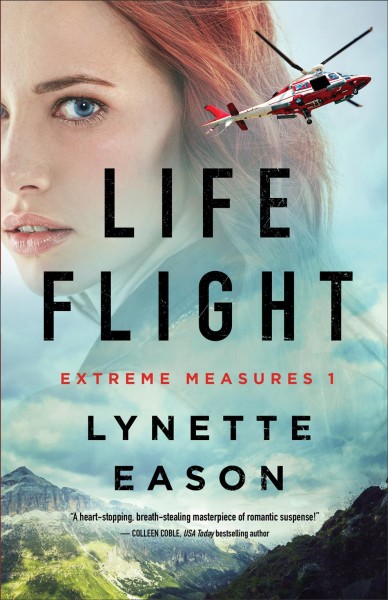 Life flight / Lynette Eason.