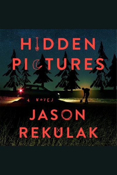 Hidden pictures / Jason Rekulak ; illustrations by Will Staehle and Doogie Horner.