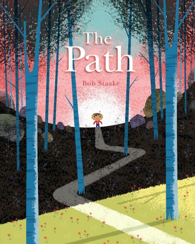 The path / Bob Staake.