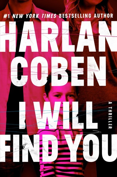 I will find you : a thriller / Harlan Coben.