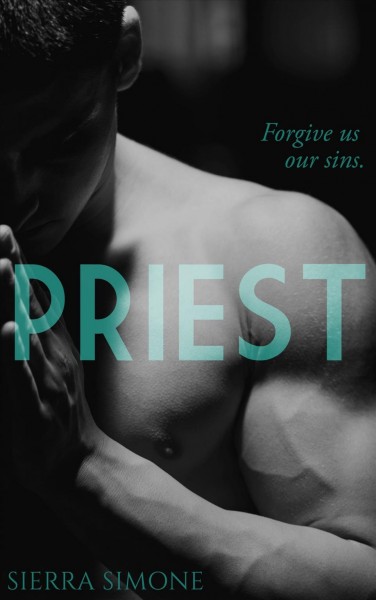 Priest : a love story / Sierra Simone.