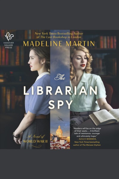 The librarian spy : a novel of World War II / Madeline Martin.