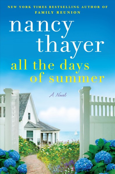 All the days of summer : a novel  / Nancy Thayer.