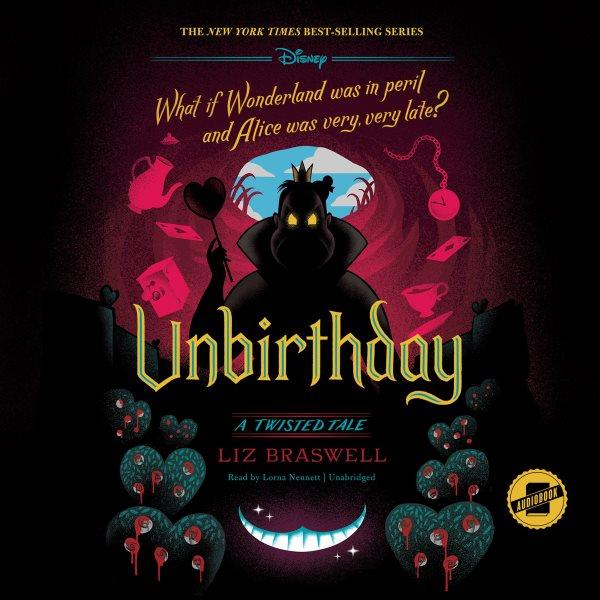 Unbirthday : a Twisted tale / Liz Braswell.