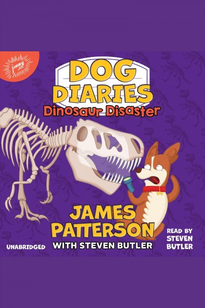 Dinosaur disaster / James Patterson, with Steven Butler.