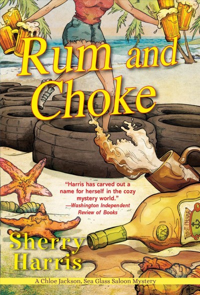 Rum and choke / Sherry Harris.
