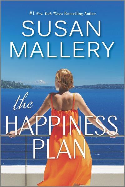 The happiness plan / Susan Mallery.