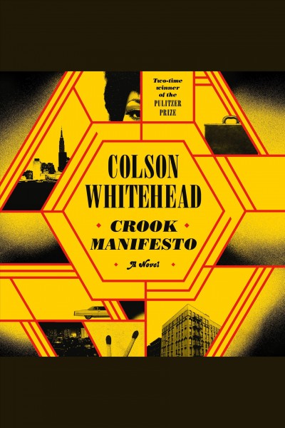 Crook Manifesto / Colson Whitehead.