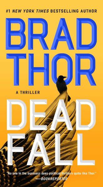 Dead Fall [electronic resource] : A Thriller.