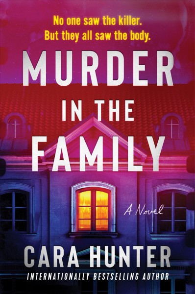 Murder in the family [electronic resource] : A novel. Cara Hunter.