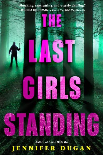 The last girls standing / Jennifer Dugan.
