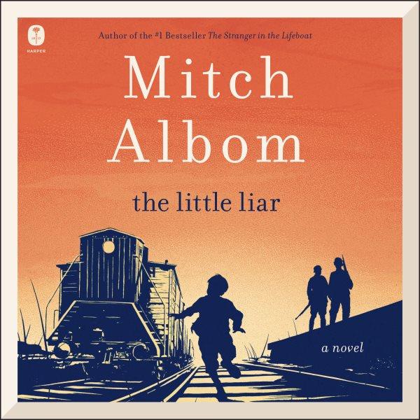 The Little Liar [electronic resource] Mitch Albom.