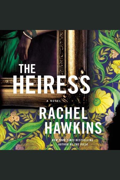The Heiress / Rachel Hawkins.