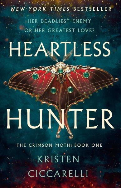 Heartless hunter / Kristen Ciccarelli.