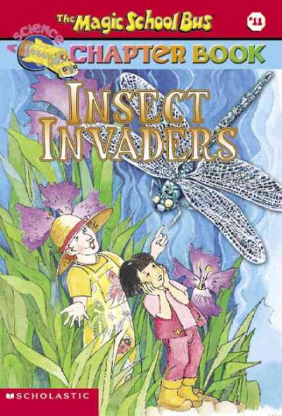 Insect invaders / [written by Anne Capeci ; illustrations by John Speirs ; based on the Magic School Bus books written by Joanna Cole and illustrated by Bruce Degen].