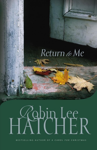 Return to me / Robin Lee Hatcher.