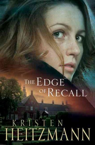 The edge of recall / Kristen Heitzmann.