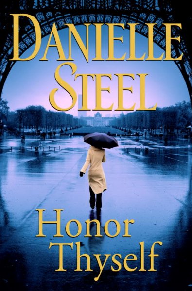 Honor thyself / Danielle Steel.