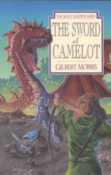 The sword of Camelot / Gilbert Morris.