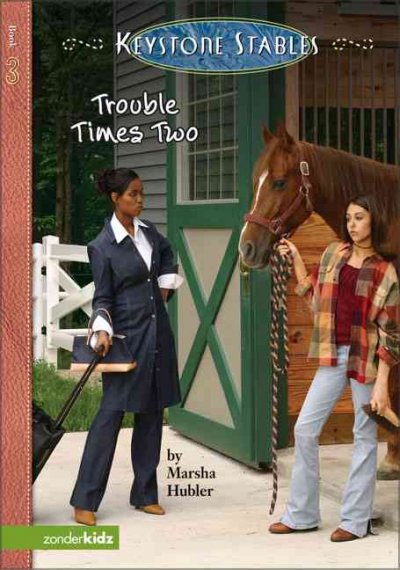 Trouble times two / by Marsha Hubler.