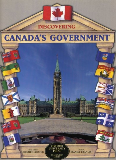 Discovering Canada's government / author, Daniel Francis.
