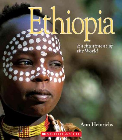 Ethiopia / by Ann Heinrichs.