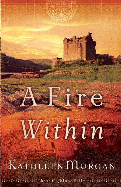 A fire within / Kathleen Morgan.