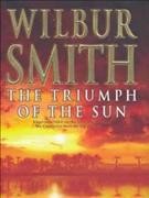 The triumph of the sun : a novel of African adventure / Wilbur Smith.