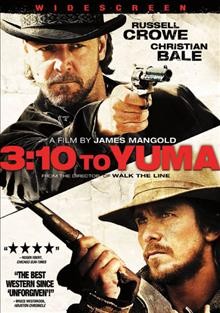 3:10 to Yuma [videorecording] / produced by Cathy Konrad ; screenplay by Halsted Welles, Michael Brandt, Derek Haas ; directed by James Mangold.