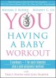 You having a baby : the owner's manual to pregnancy  Cover Image