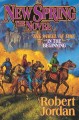 Go to record New spring : The Novel: The Wheel of time: In the beginning