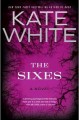 The sixes : a novel  Cover Image