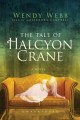 The tale of Halcyon Crane a novel  Cover Image