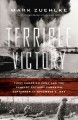 Terrible victory First Canadian Army and the Scheldt Estuary campaign, September 13-November 6, 1944  Cover Image