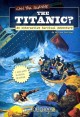 Can you survive the Titanic? : an interactive survival adventure  Cover Image